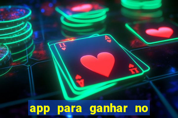 app para ganhar no jogo do tigre